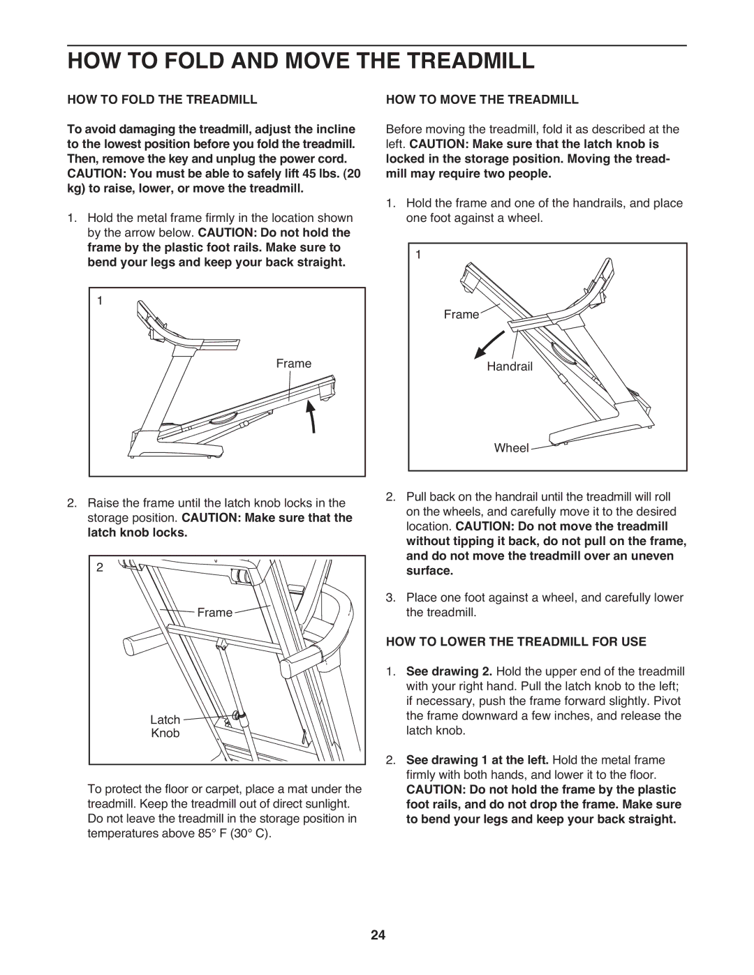 ProForm 2 user manual HOW to Fold and Move the Treadmill, HOW to Fold the Treadmill, HOW to Move the Treadmill 