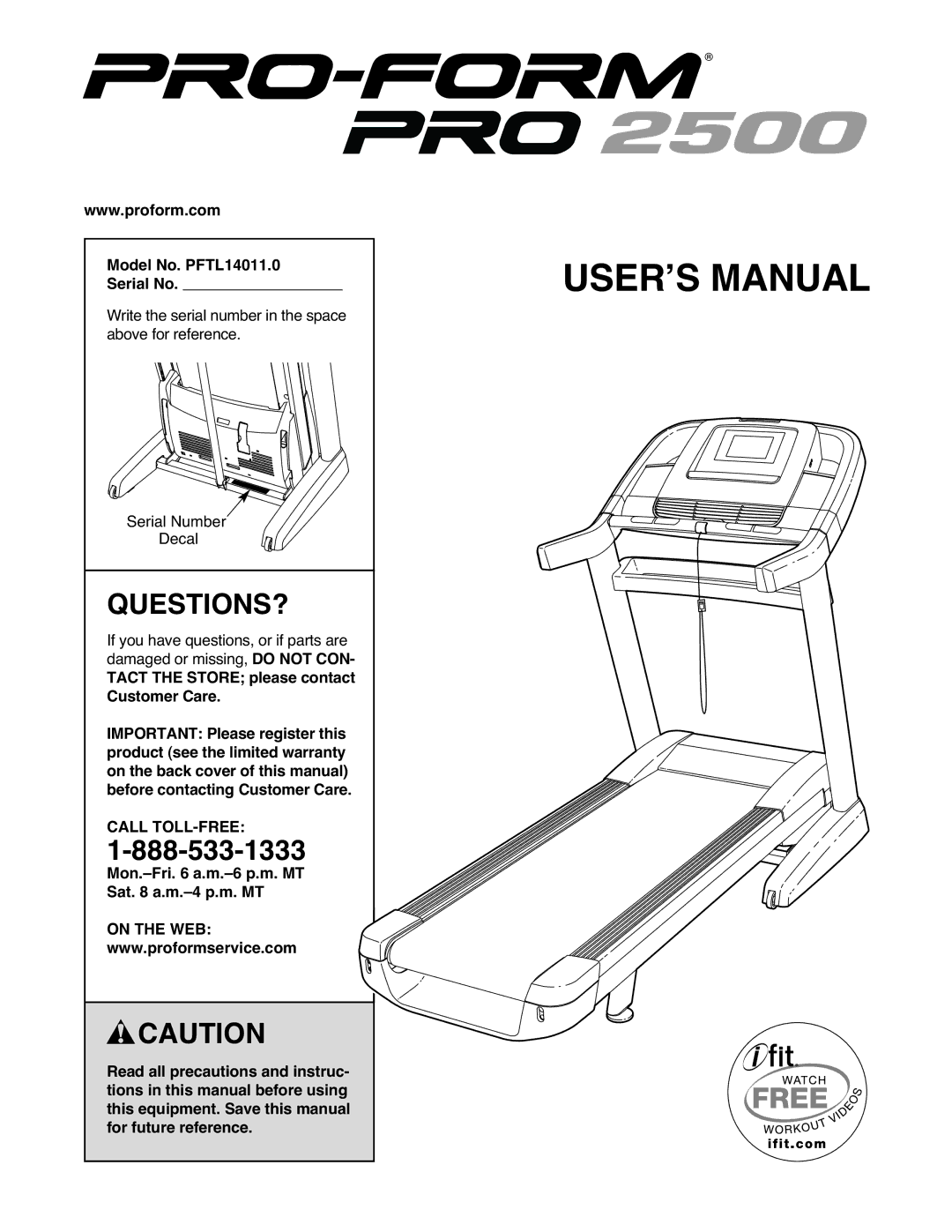 ProForm 2400 warranty Questions?, Model No. PFTL14011.0 Serial No, Mon.-Fri a.m.-6 p.m. MT Sat a.m.-4 p.m. MT, On the WEB 