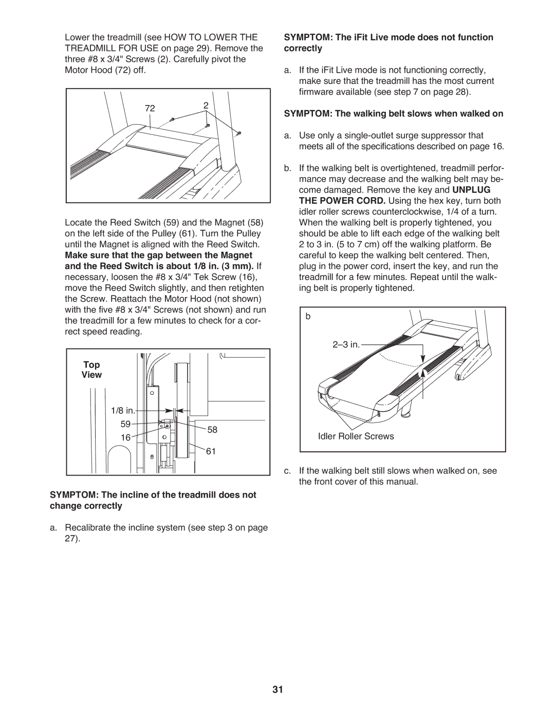 ProForm 2400 warranty Symptom The iFit Live mode does not function correctly, Symptom The walking belt slows when walked on 