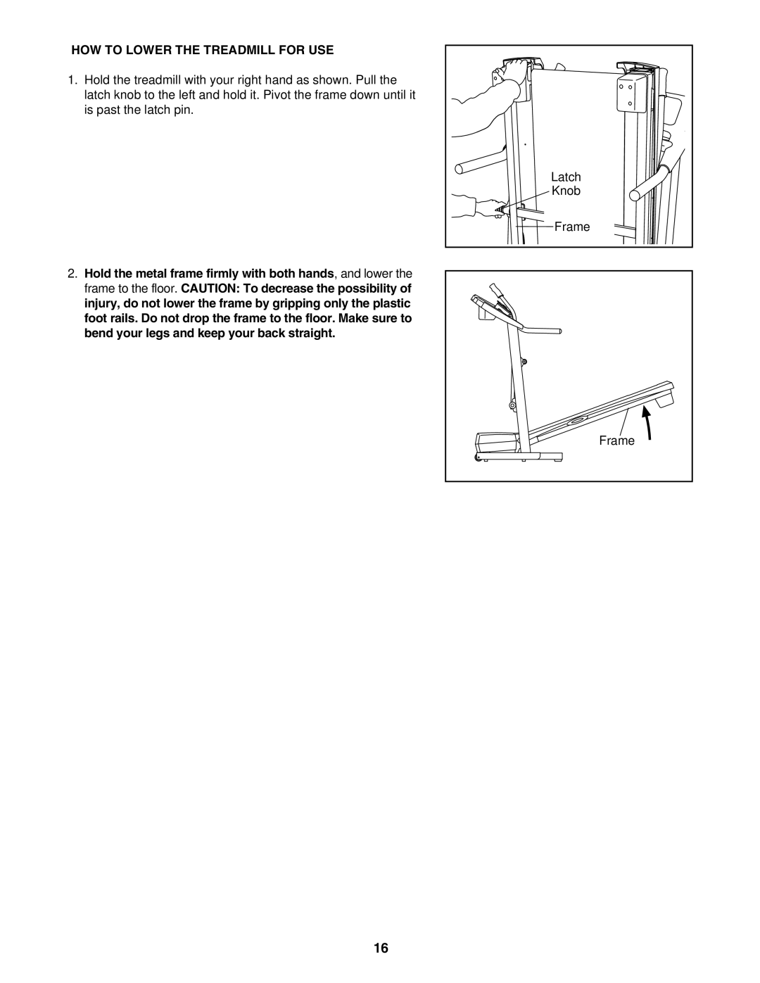 ProForm 29633.1 user manual HOW to Lower the Treadmill for USE 