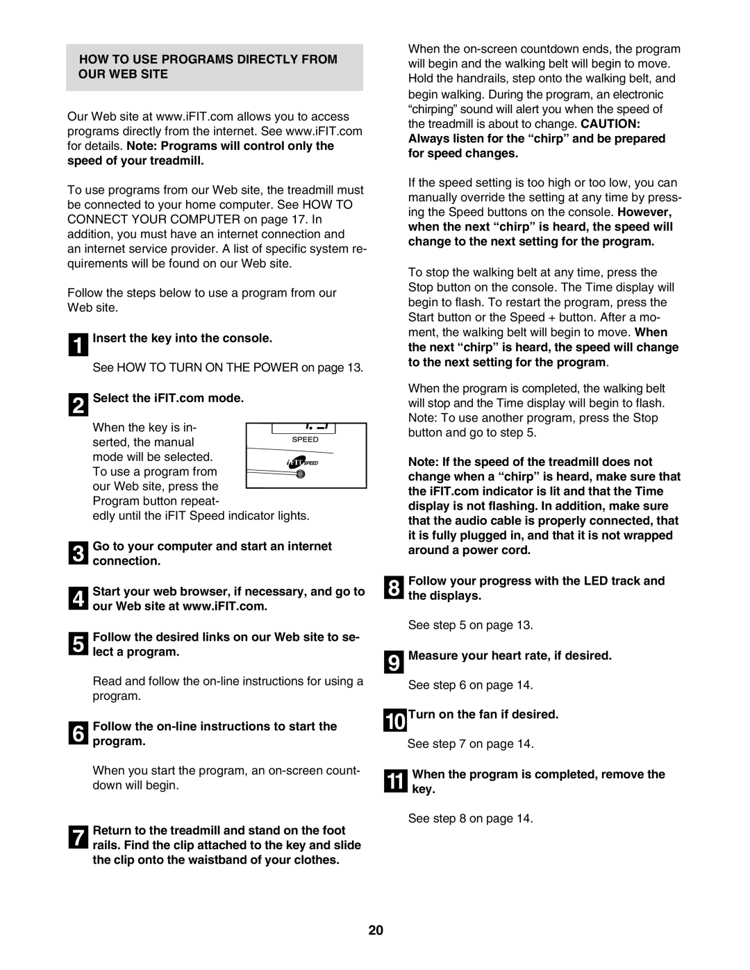 ProForm 30513.0 HOW to USE Programs Directly from OUR WEB Site, Follow the on-line instructions to start Program 