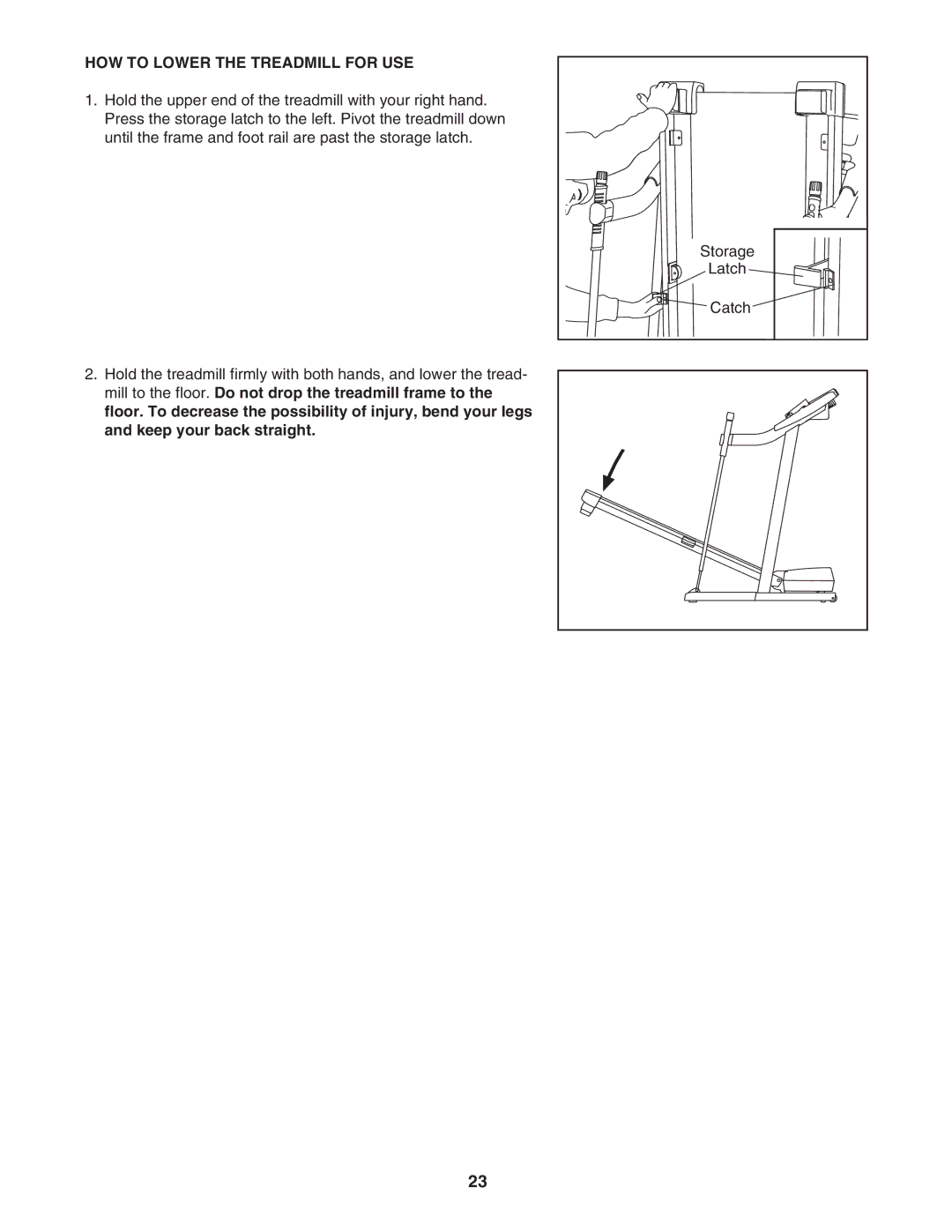 ProForm 30513.0 user manual HOW to Lower the Treadmill for USE 