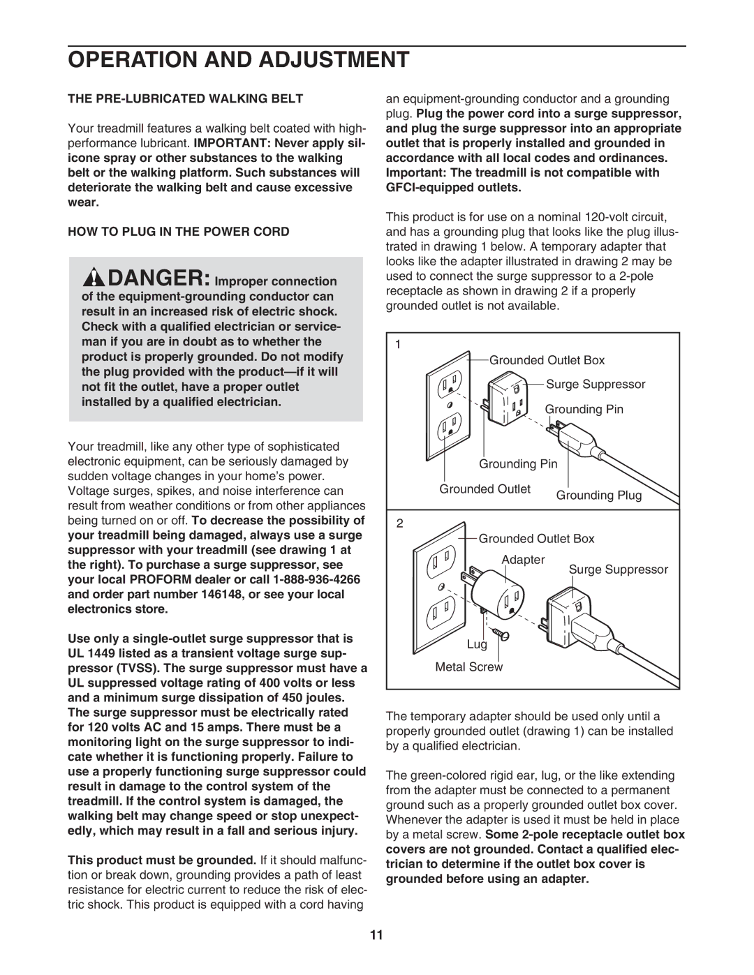 ProForm 30513.1 user manual Operation and Adjustment, PRE-LUBRICATED Walking Belt, HOW to Plug in the Power Cord 