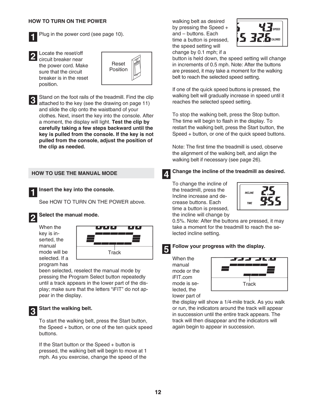 ProForm 30514.0 user manual How To Turn On The Power, HOW TO USE THE MANUAL MODE 1 Insert the key into the console 