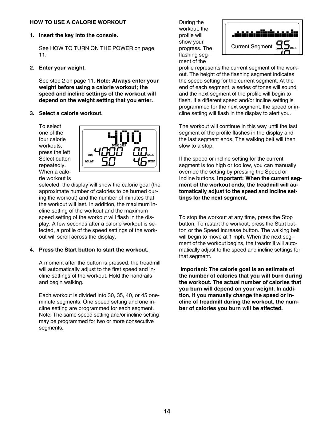 ProForm 30755.0 user manual HOW to USE a Calorie Workout, Press the Start button to start the workout 