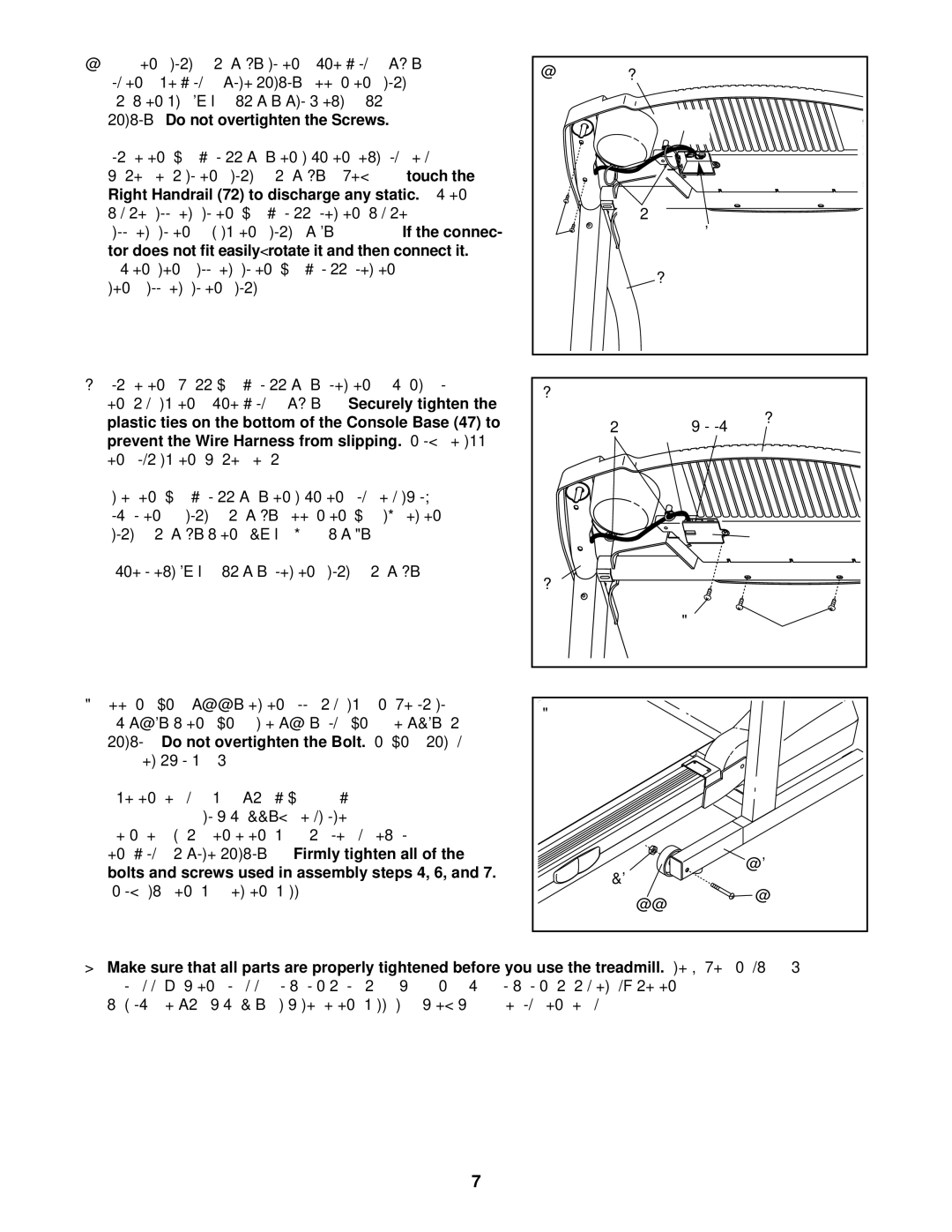 ProForm 320x Touch, Widest connector on the Wire Harness into the widest, Connector on the back of the Console, Tor does n 