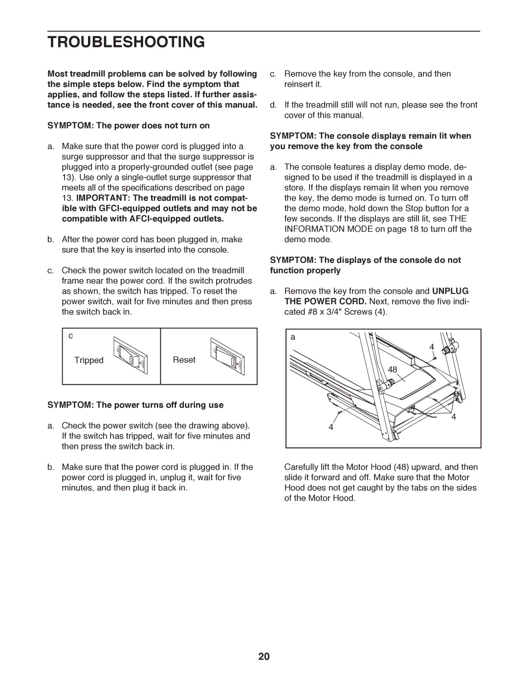 ProForm 397 user manual Troubleshooting, Symptom The power does not turn on, Symptom The power turns off during use 