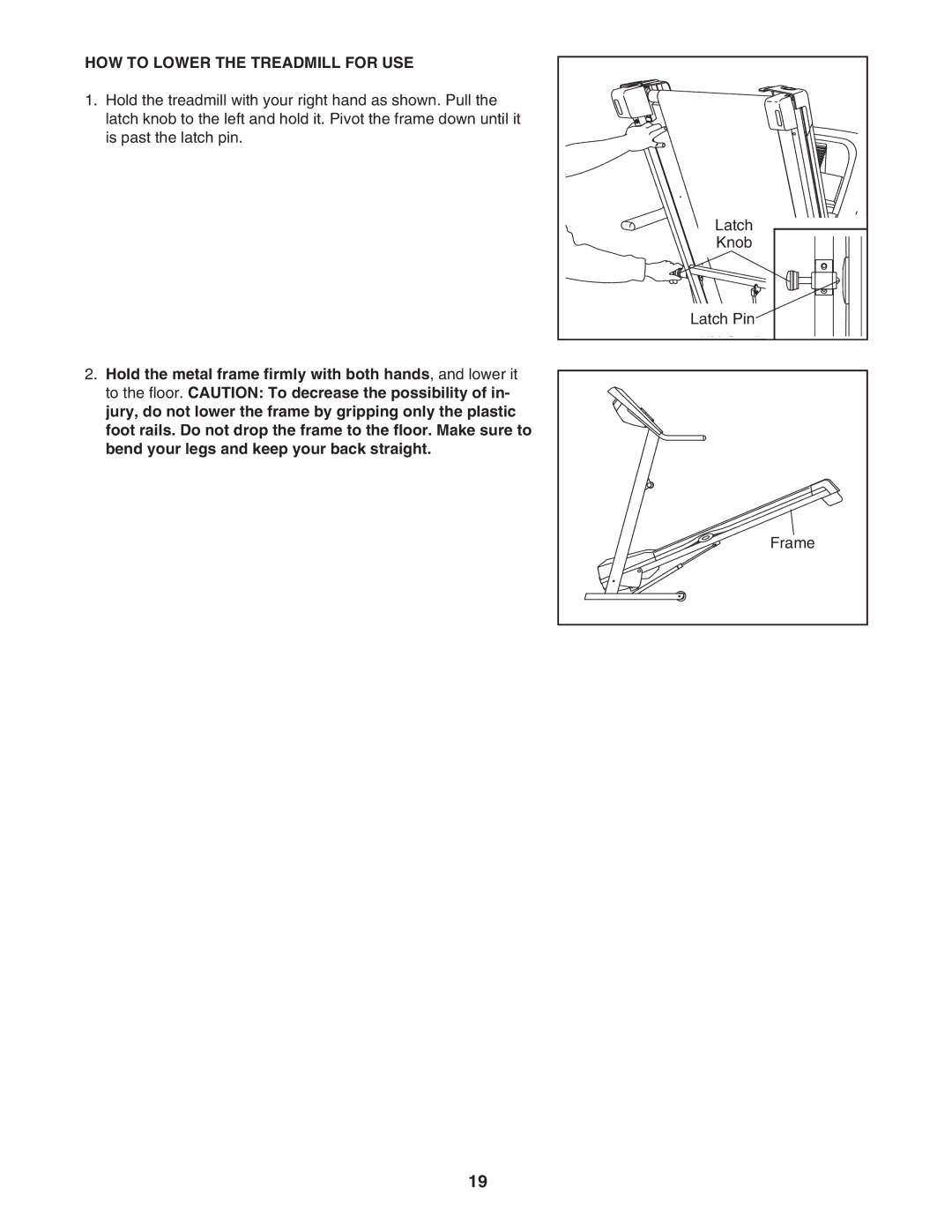 ProForm 400C user manual HOW to Lower the Treadmill for USE 