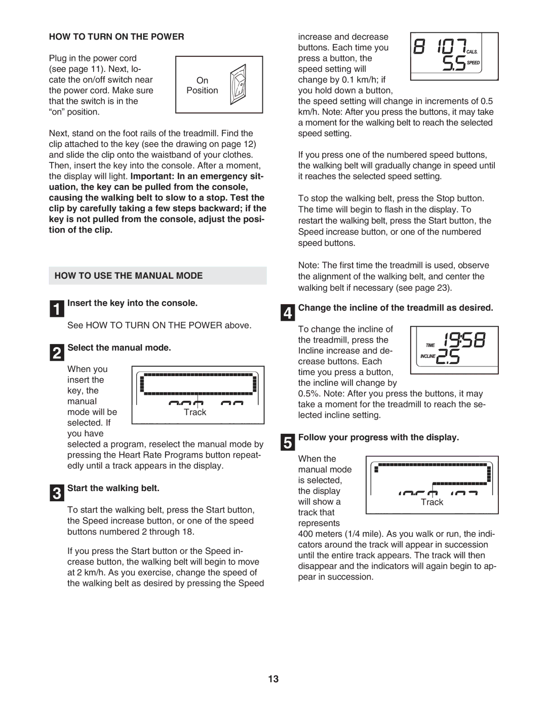 ProForm 480 CX user manual HOW to Turn on the Power, HOW to USE the Manual Mode 