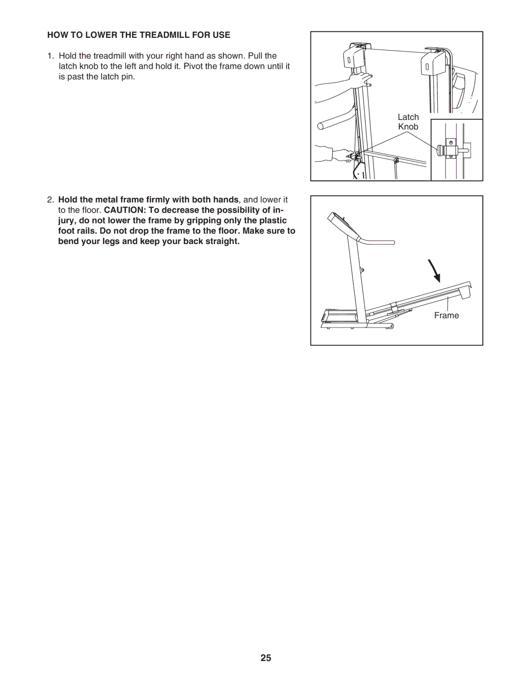 ProForm 480 CX user manual HOW to Lower the Treadmill for USE 