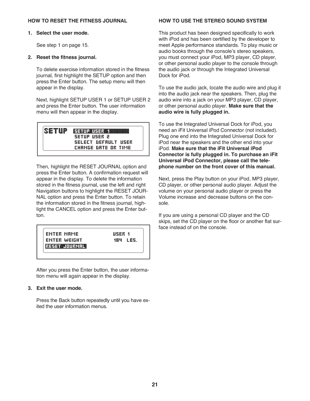 ProForm 485 CS manual HOW to Reset the Fitness Journal, Select the user mode. See on Reset the fitness journal 