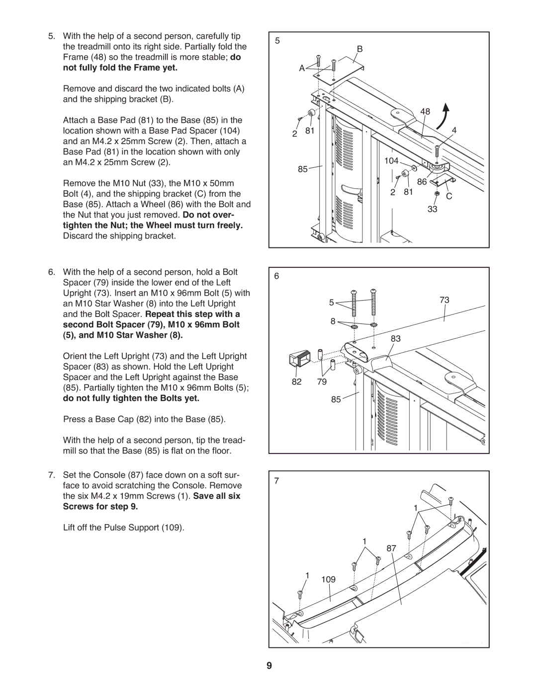 ProForm 485 CS manual Not fully fold the Frame yet, Tighten the Nut the Wheel must turn freely, Screws for step 