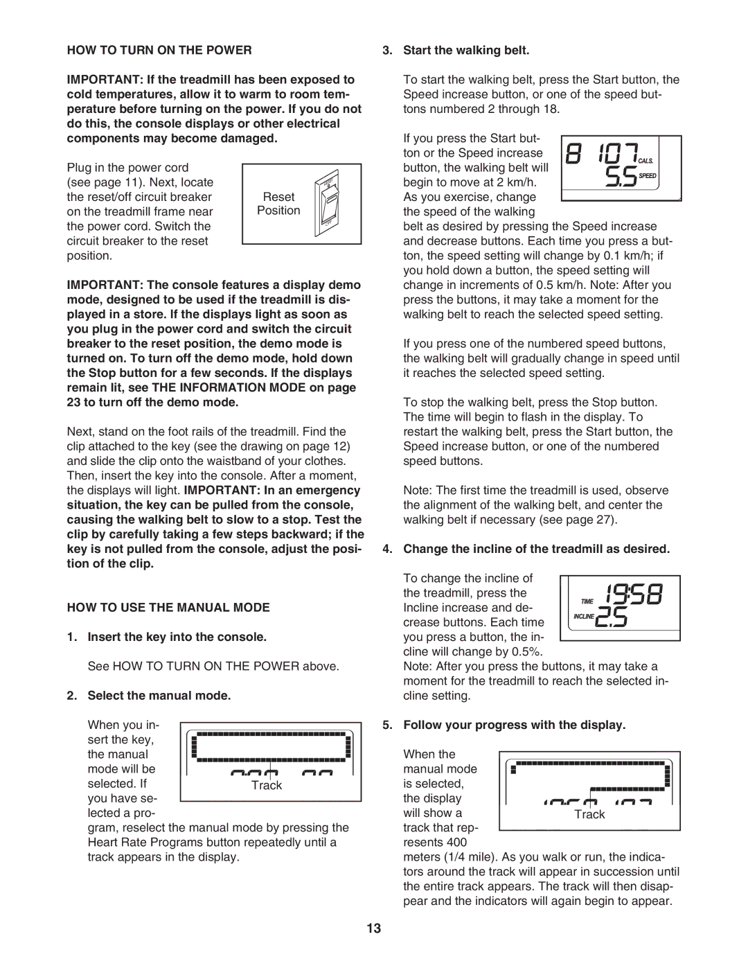 ProForm 485CX user manual HOW to Turn on the Power, HOW to USE the Manual Mode 