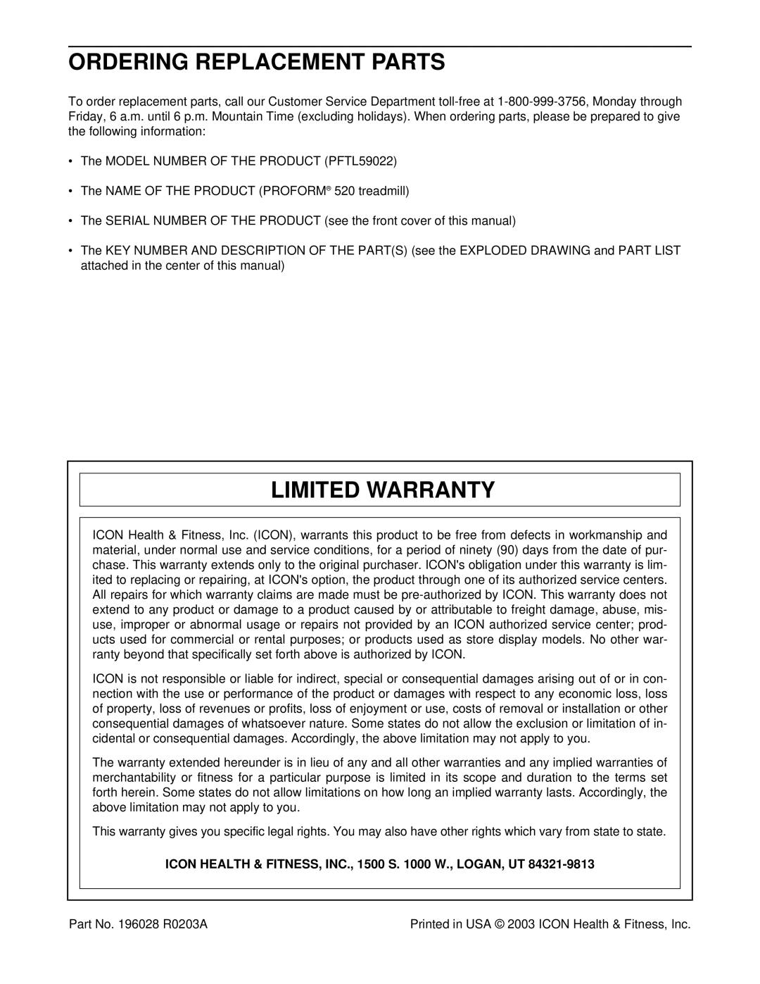 ProForm 520 user manual Ordering Replacement Parts, Limited Warranty, Icon Health & FITNESS, INC., 1500 S W., LOGAN, UT 