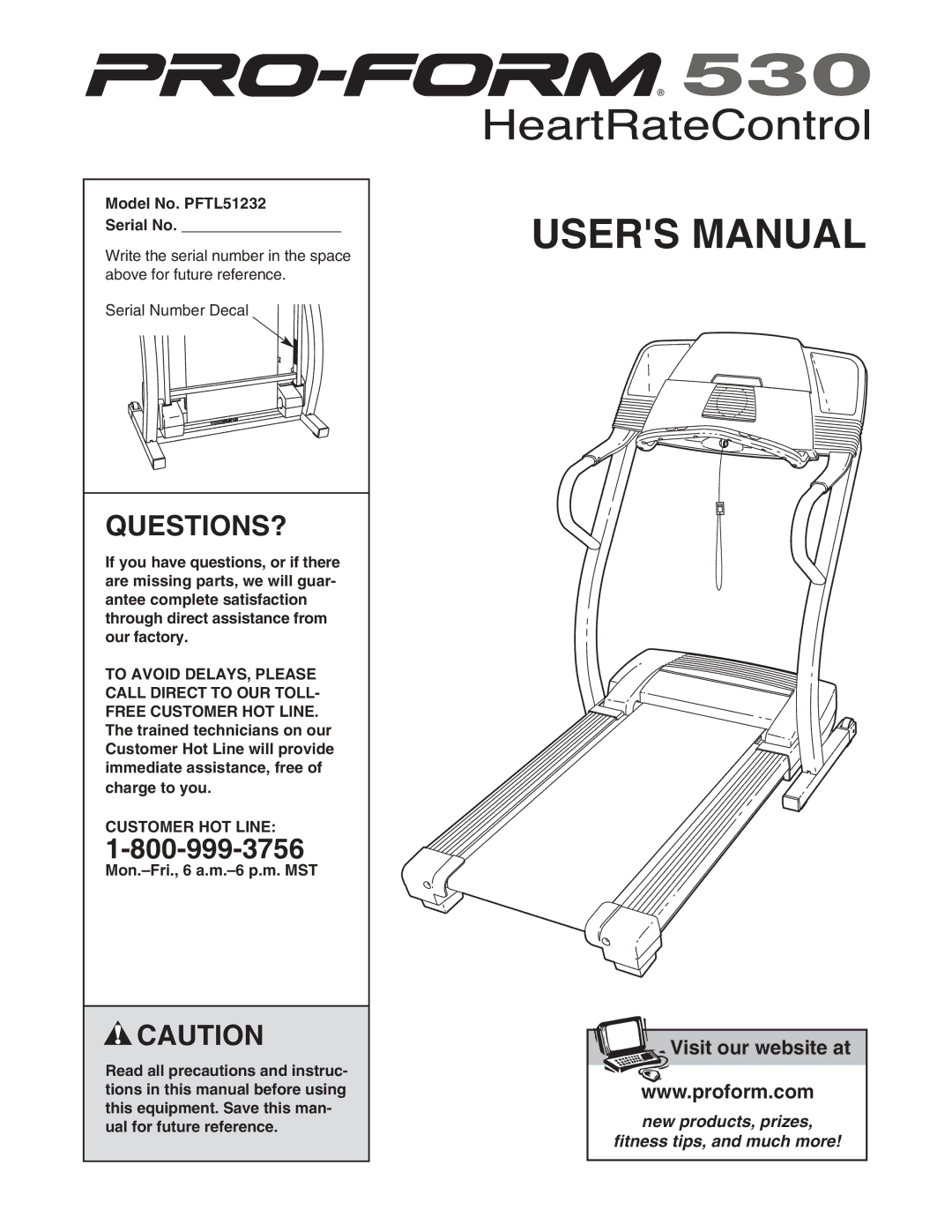 ProForm 530 user manual Questions?, Model No. PFTL51232 Serial No, Customer HOT Line 