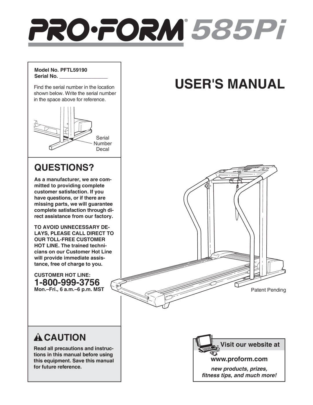 ProForm 585 PI user manual Questions?, Model No. PFTL59190 Serial No, Customer HOT Line 