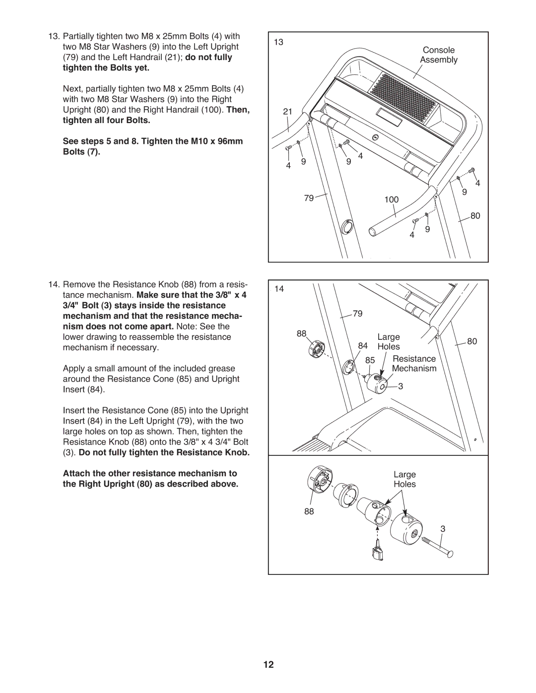 ProForm 590 lt user manual See steps 5 and 8. Tighten the M10 x 96mm Bolts 