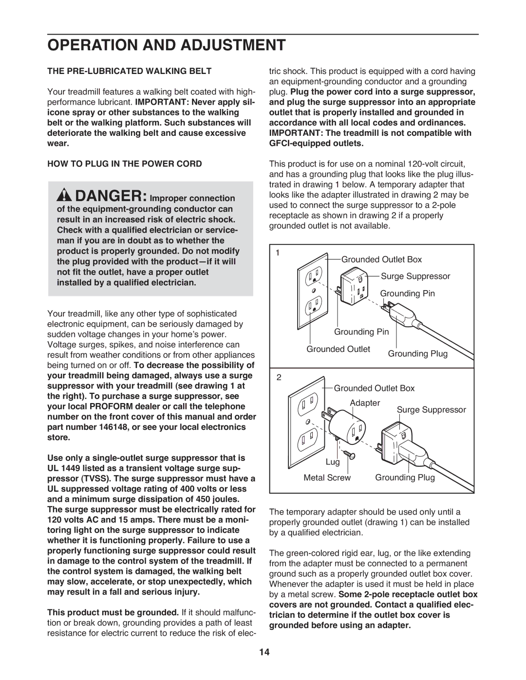 ProForm 590 lt user manual Operation and Adjustment, PRE-LUBRICATED Walking Belt, HOW to Plug in the Power Cord 