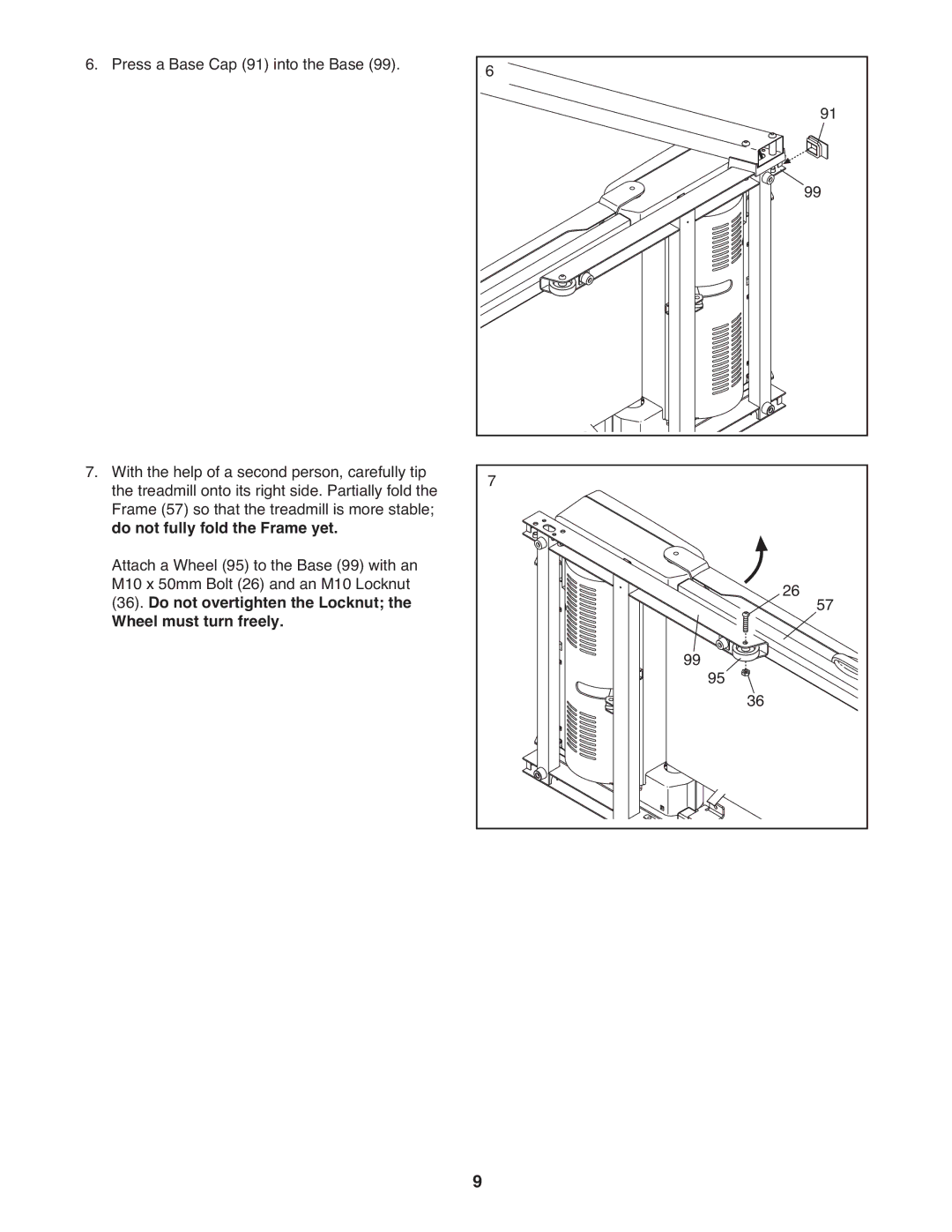 ProForm 590 lt user manual Do not fully fold the Frame yet, Do not overtighten the Locknut Wheel must turn freely 