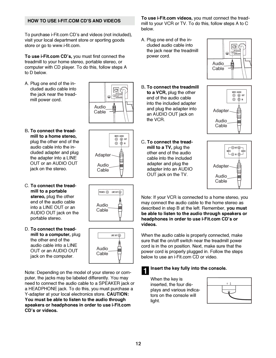 ProForm 590 QS user manual To connect the tread- mill to a home stereo 