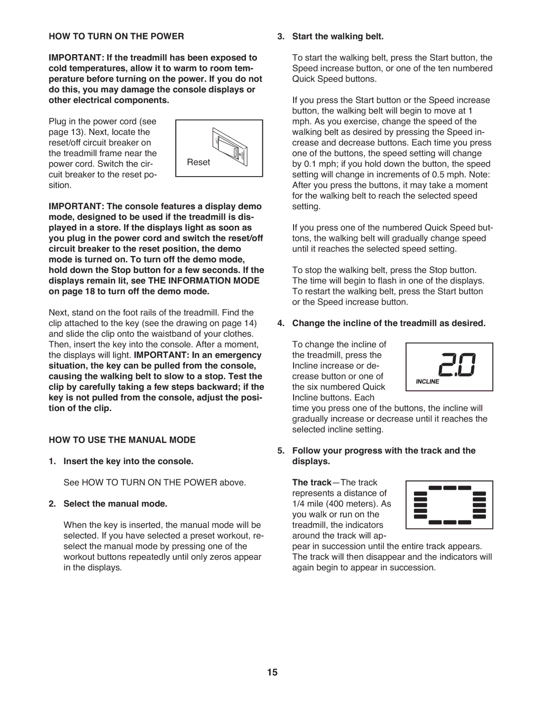 ProForm 590 rt user manual HOW to Turn on the Power, HOW to USE the Manual Mode 