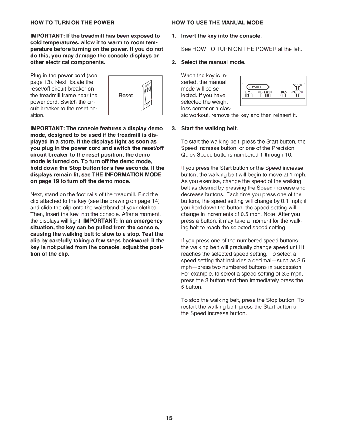 ProForm 595 lt warranty HOW to Turn on the Power, HOW to USE the Manual Mode, Insert the key into the console 