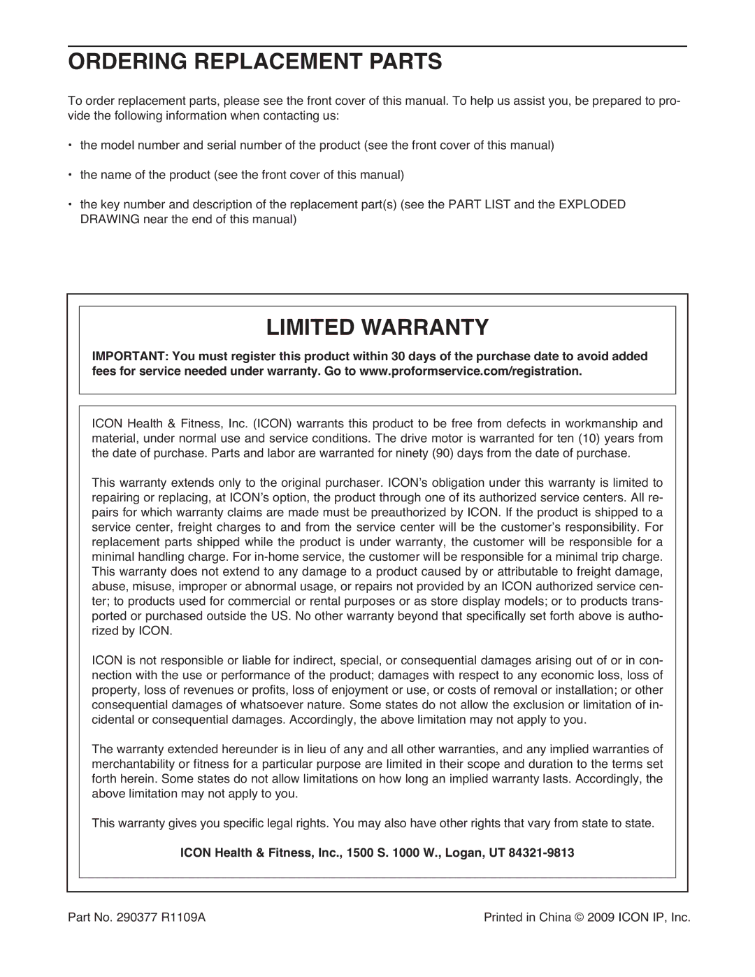 ProForm 595 lt warranty Ordering Replacement Parts, Limited Warranty, Icon Health & Fitness, Inc., 1500 S W., Logan, UT 