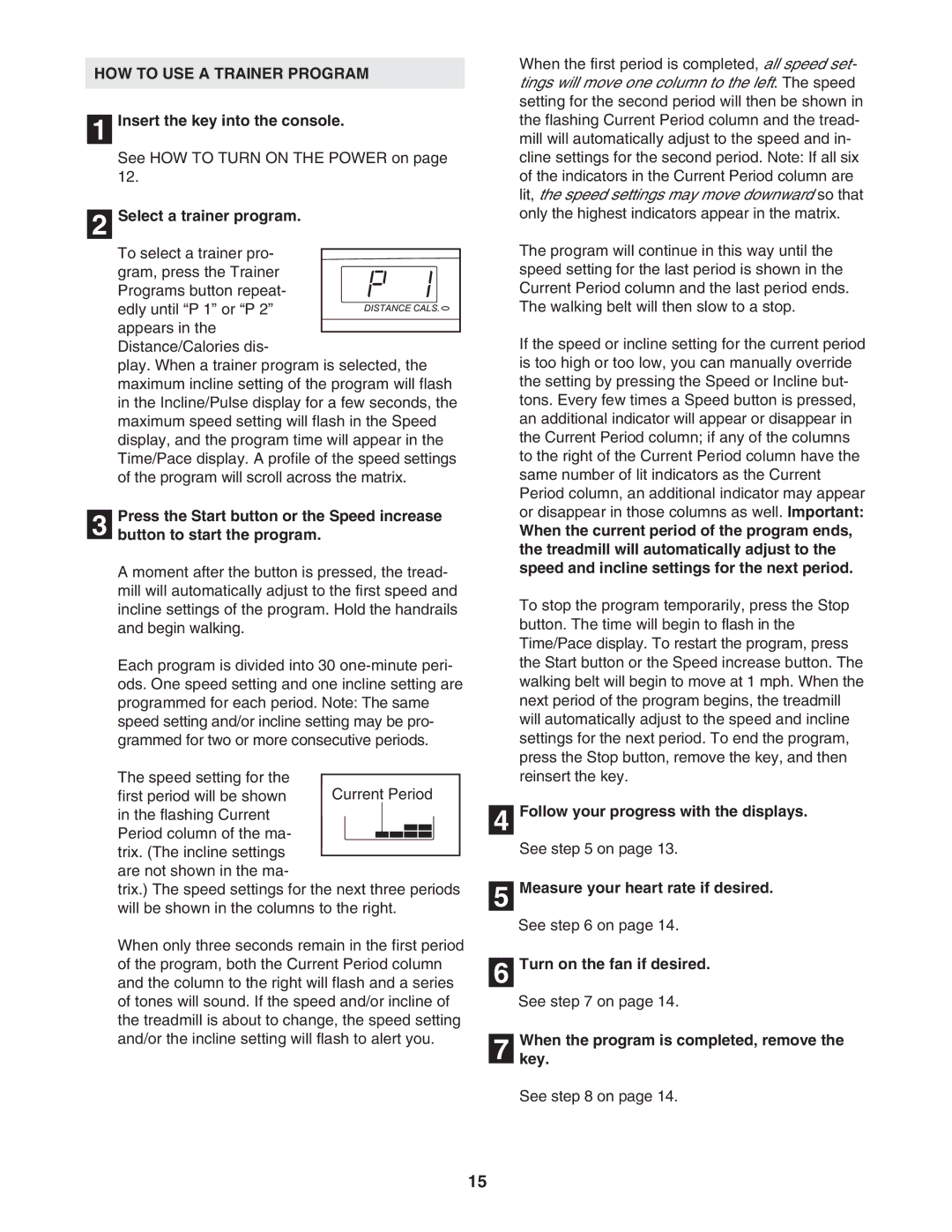 ProForm 595Pi user manual HOW to USE a Trainer Program, Select a trainer program, Follow your progress with the displays 