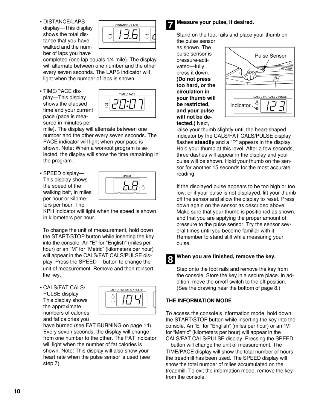 ProForm 625 EX user manual Measure your pulse, if desired, Your pulse Will not be de Tected. Next, Information Mode 