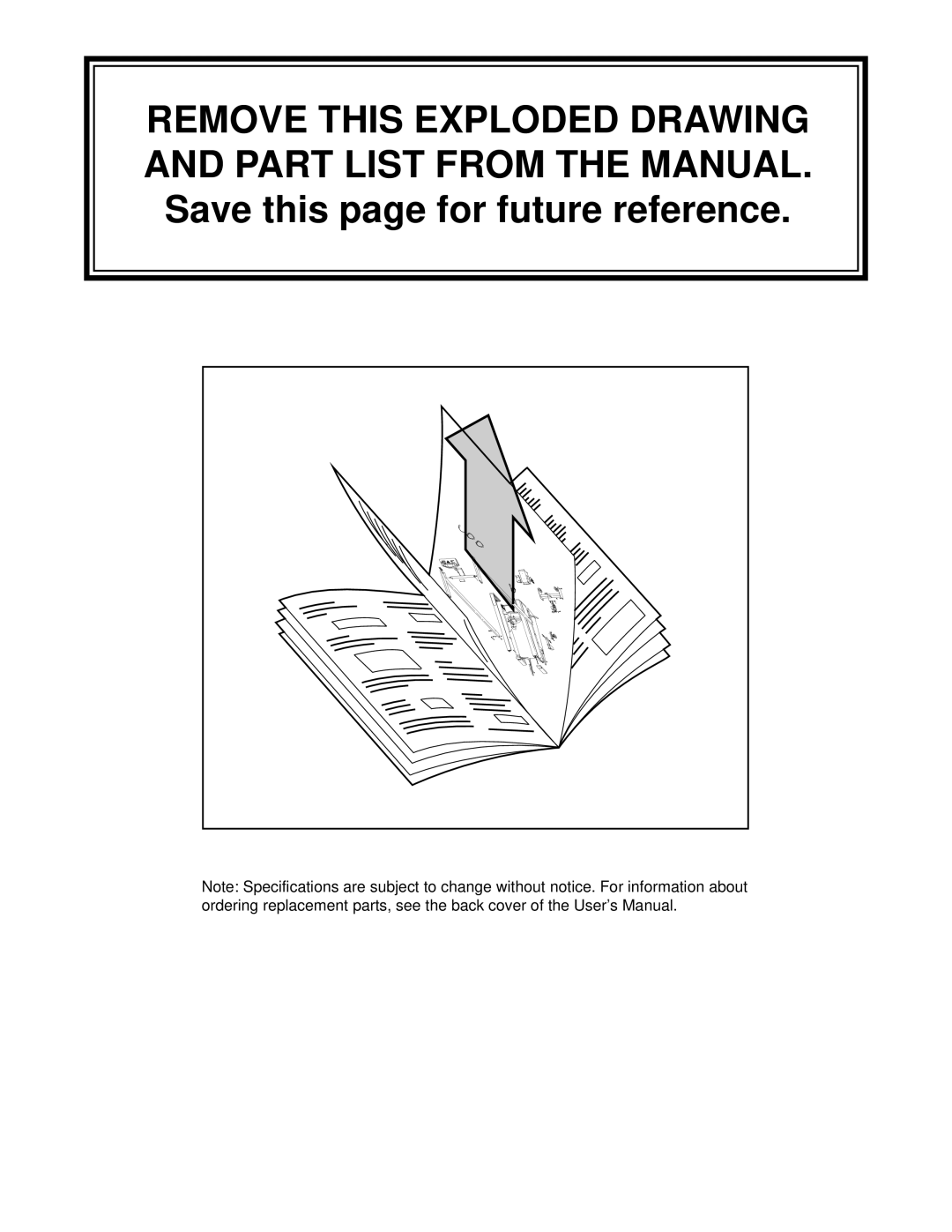 ProForm 625 EX user manual Remove this Exploded Drawing and Part List from the Manual 