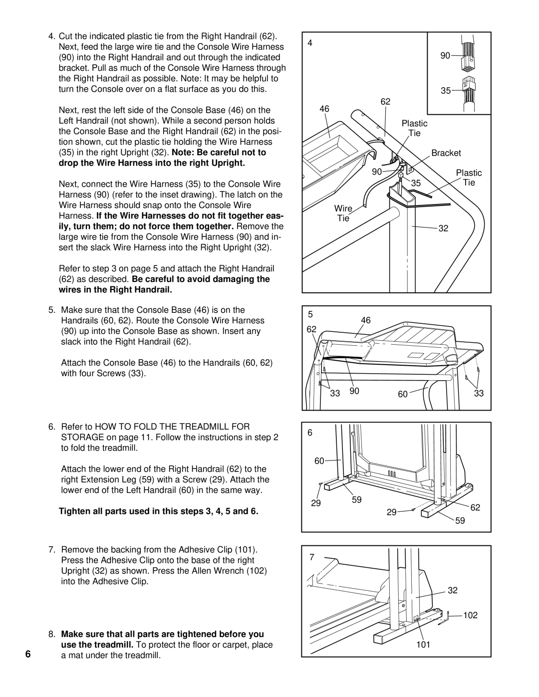 ProForm 625 EX user manual Tighten all parts used in this steps 3, 4, 5, Make sure that all parts are tightened before you 