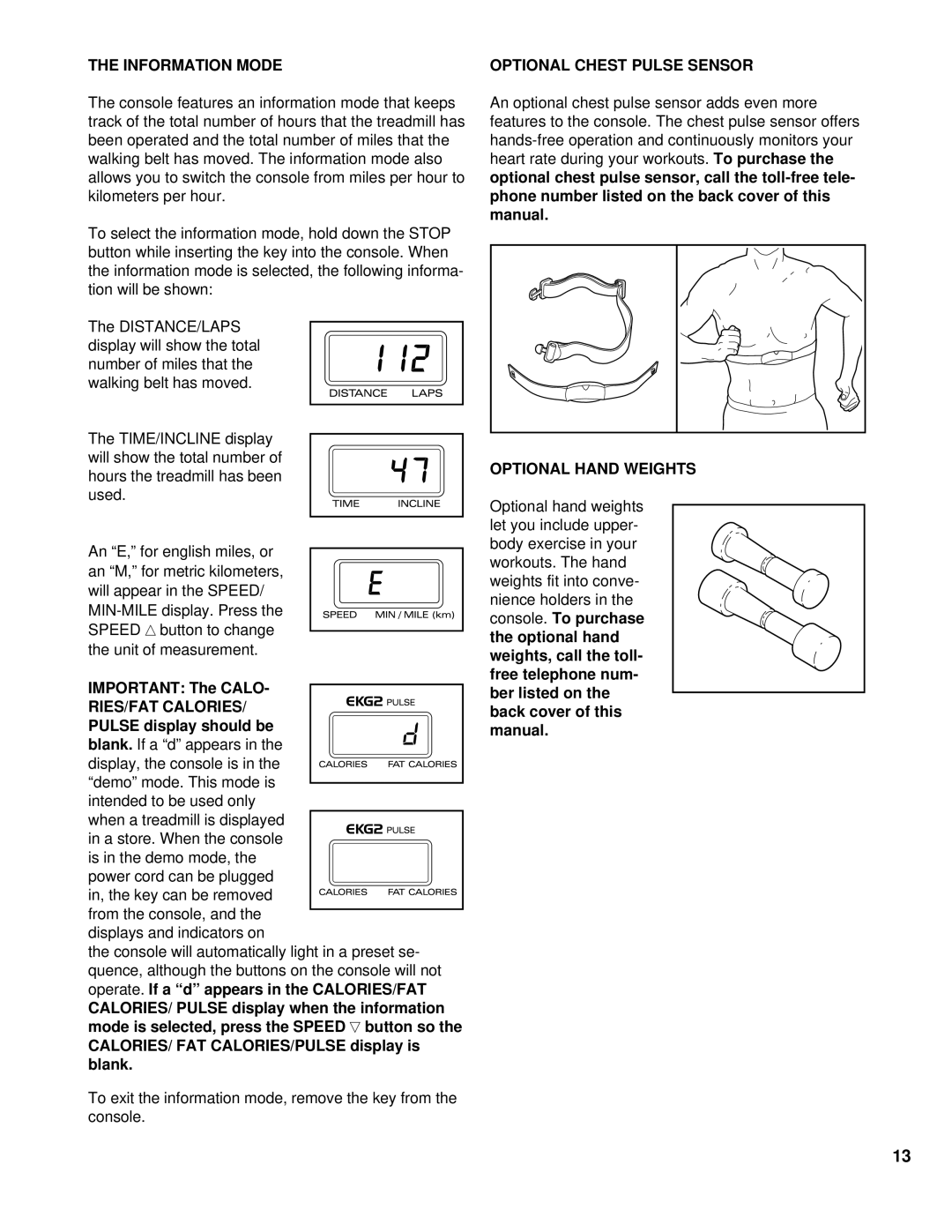 ProForm 630 DS user manual Information Mode, RIES/FAT Calories, Optional Chest Pulse Sensor, Optional Hand Weights 