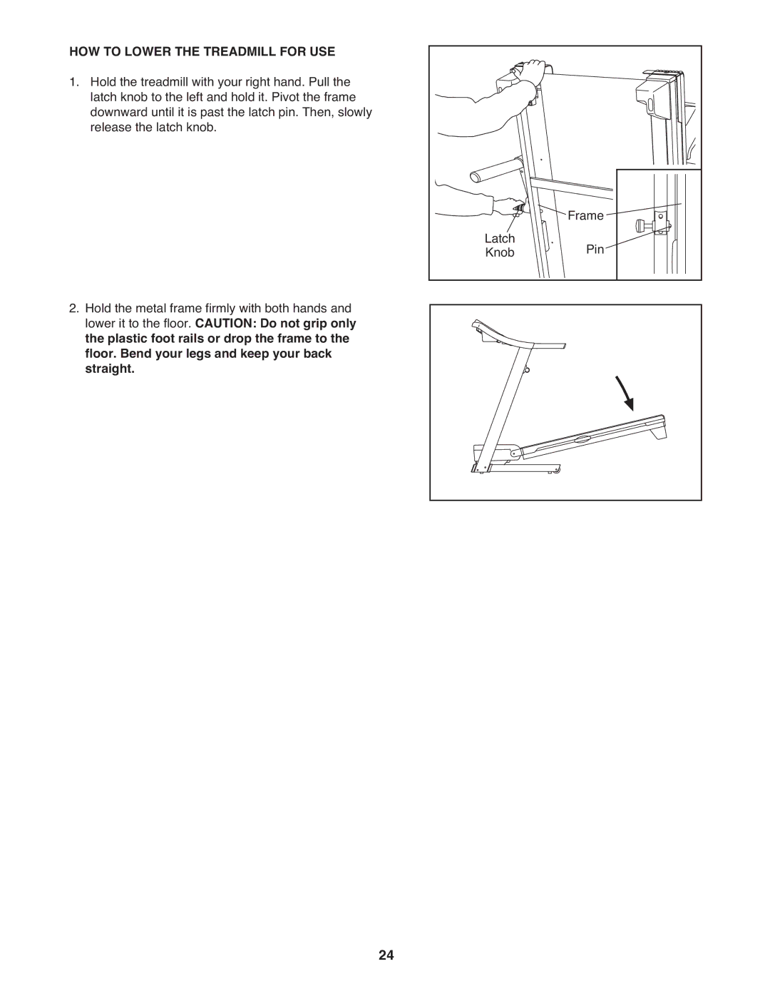 ProForm 7 manual HOW to Lower the Treadmill for USE 