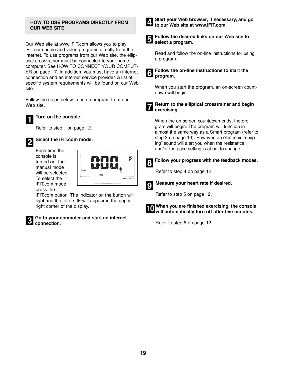 ProForm 700 user manual HOW to USE Programs Directly from OUR WEB Site, Follow the on-line instructions to start Program 