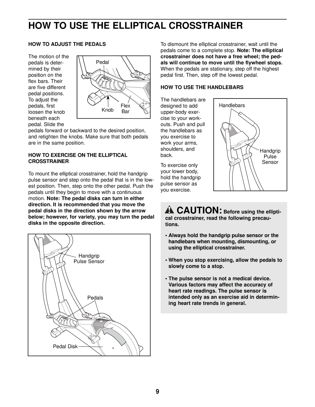 ProForm 700 user manual HOW to USE the Elliptical Crosstrainer, HOW to Adjust the Pedals, HOW to USE the Handlebars 