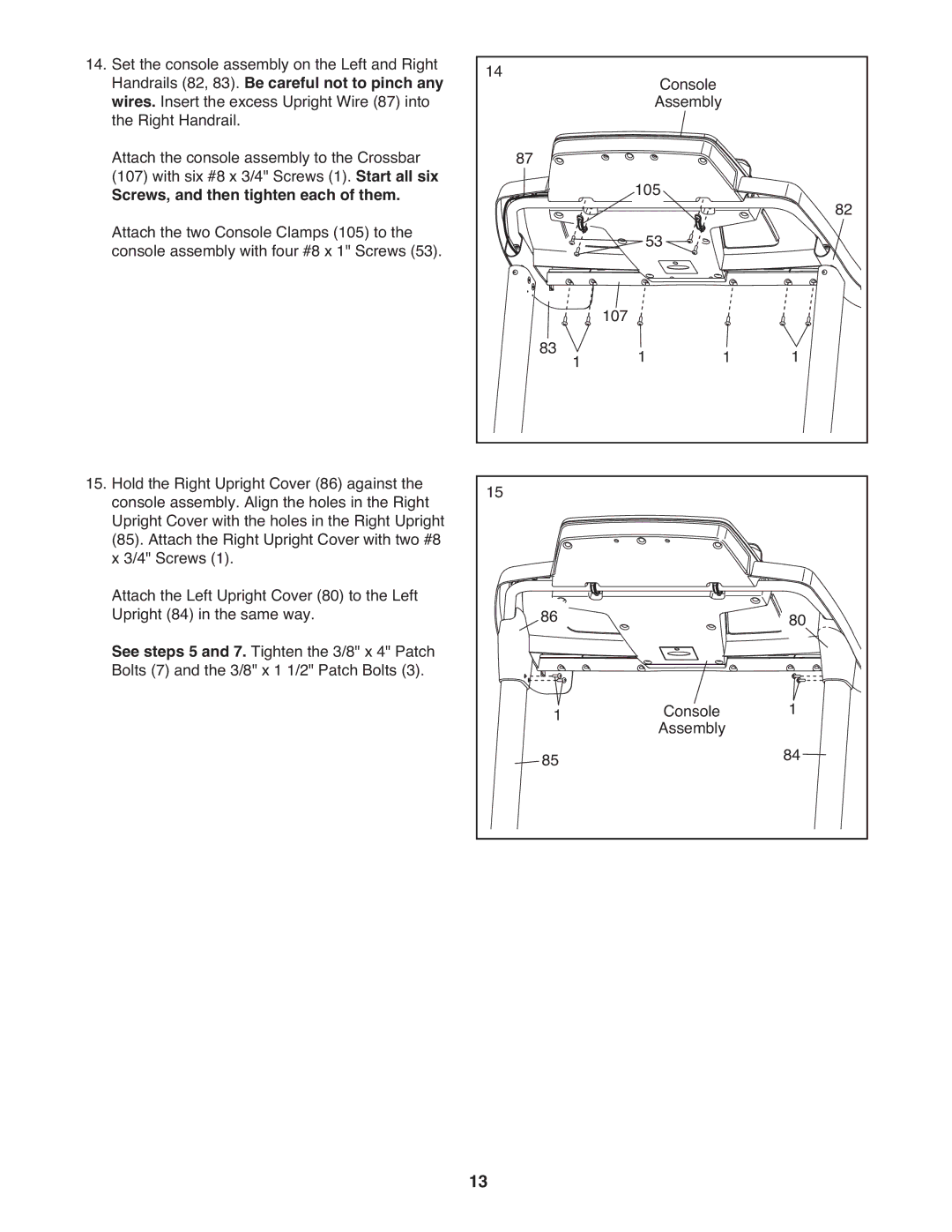 ProForm 705 ZLT manual Screws, and then tighten each of them 