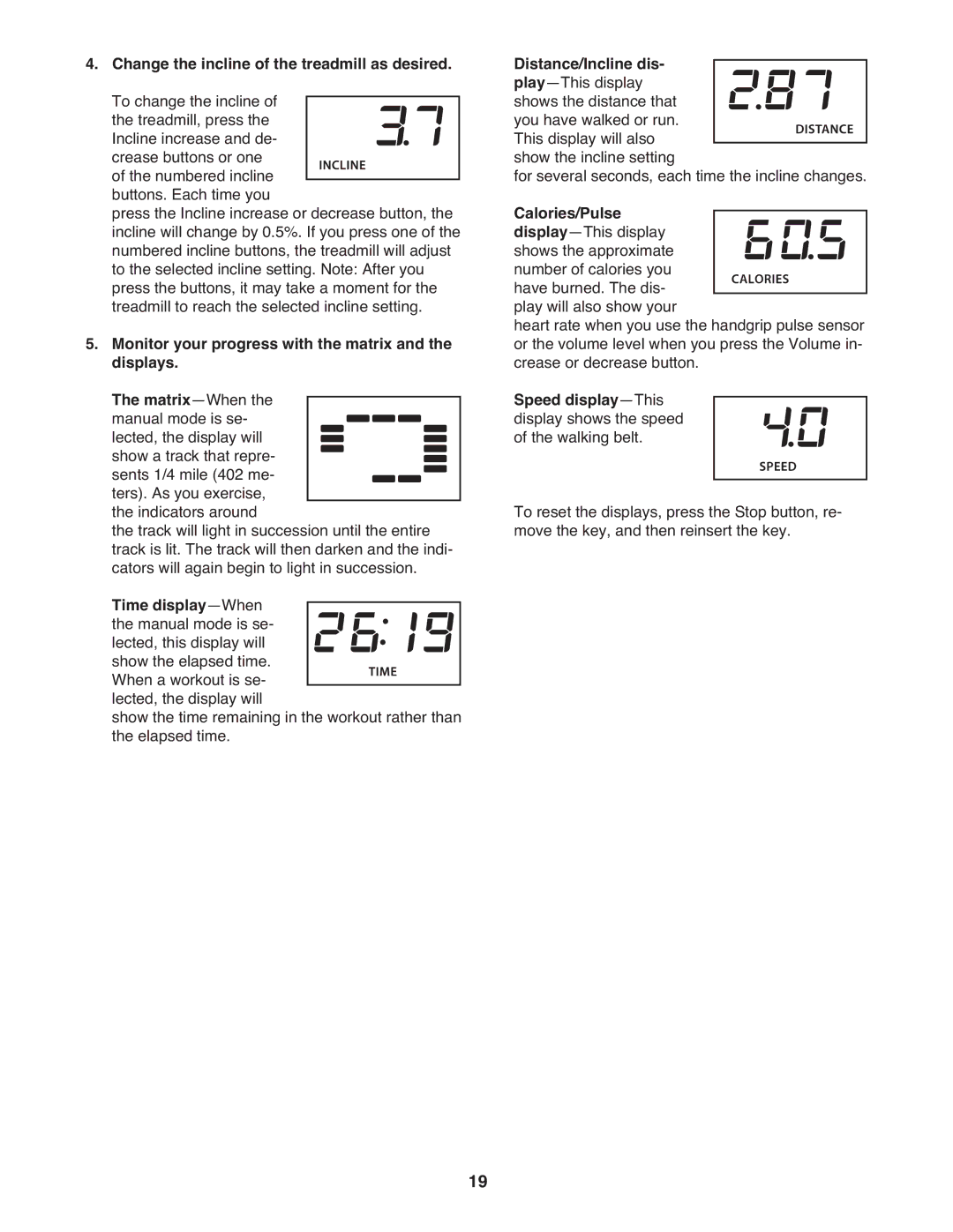 ProForm 705 ZLT manual For several seconds, each time the incline changes 