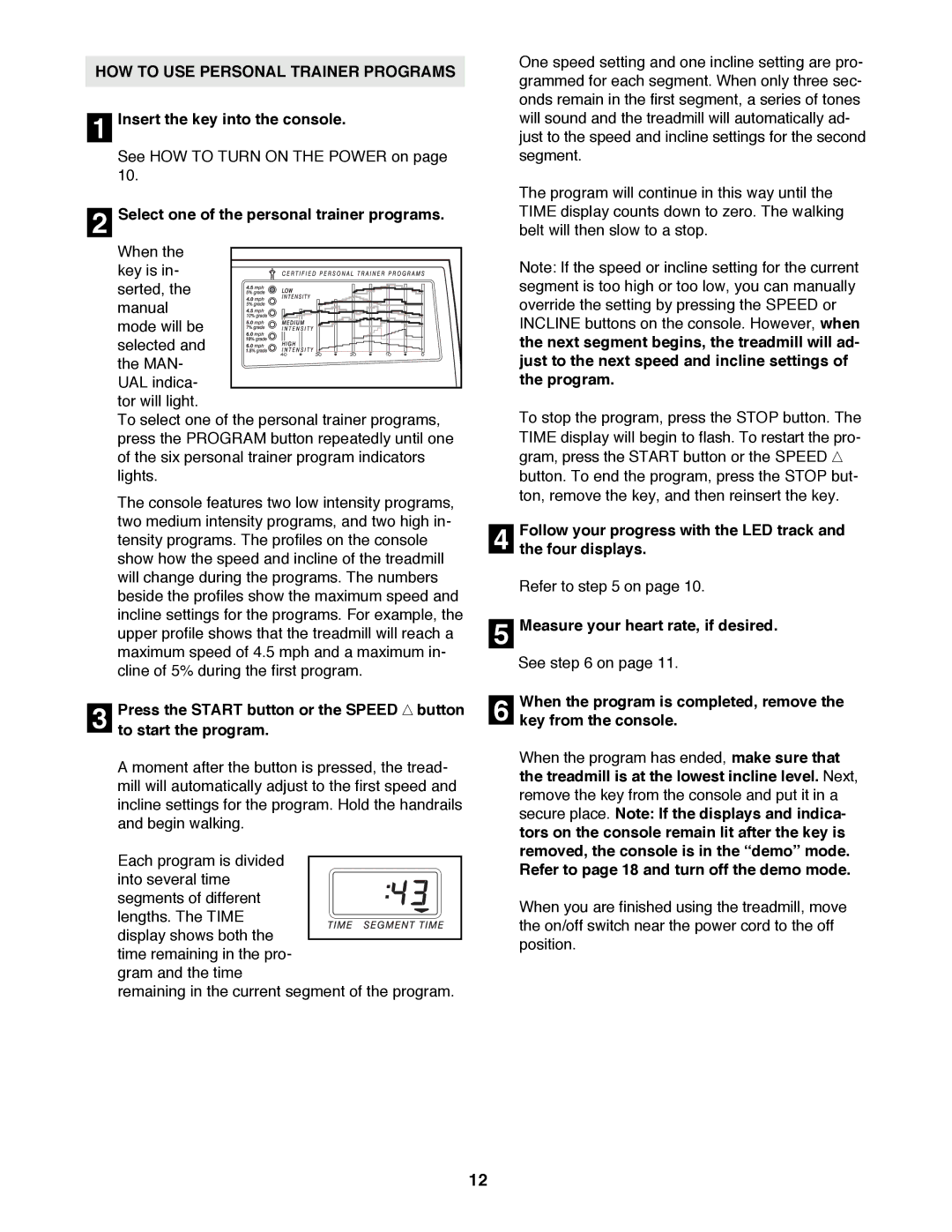 ProForm 740CS user manual HOW to USE Personal Trainer Programs, Insert the key into the console 