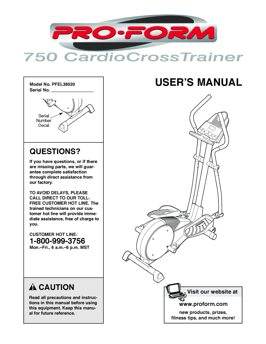 ProForm 750 user manual Questions?, Model No. PFEL38020 Serial No, Customer HOT Line 