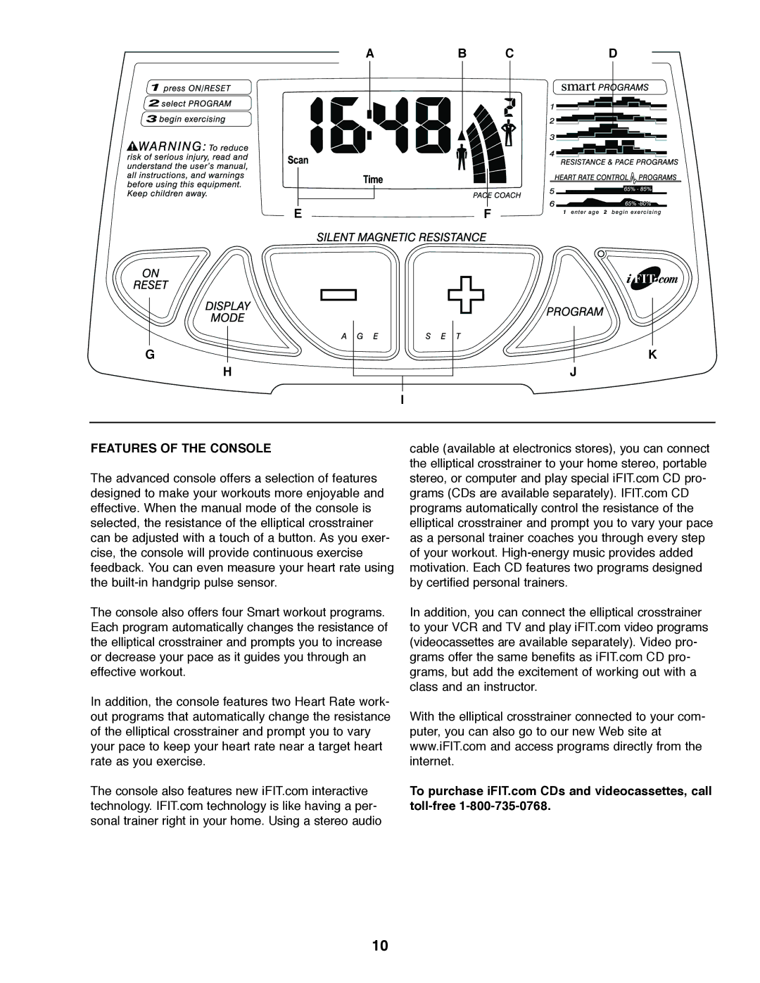 ProForm 750 user manual Features of the Console 