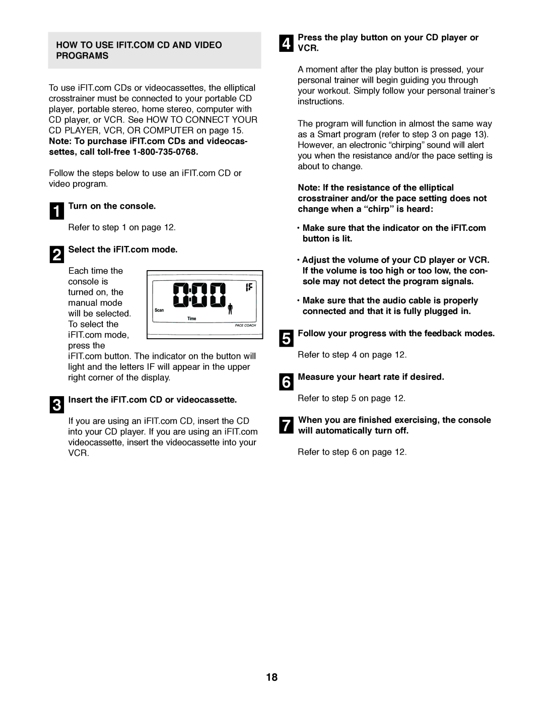 ProForm 750 user manual Turn on the console, PressVCR. the play button on your CD player or 