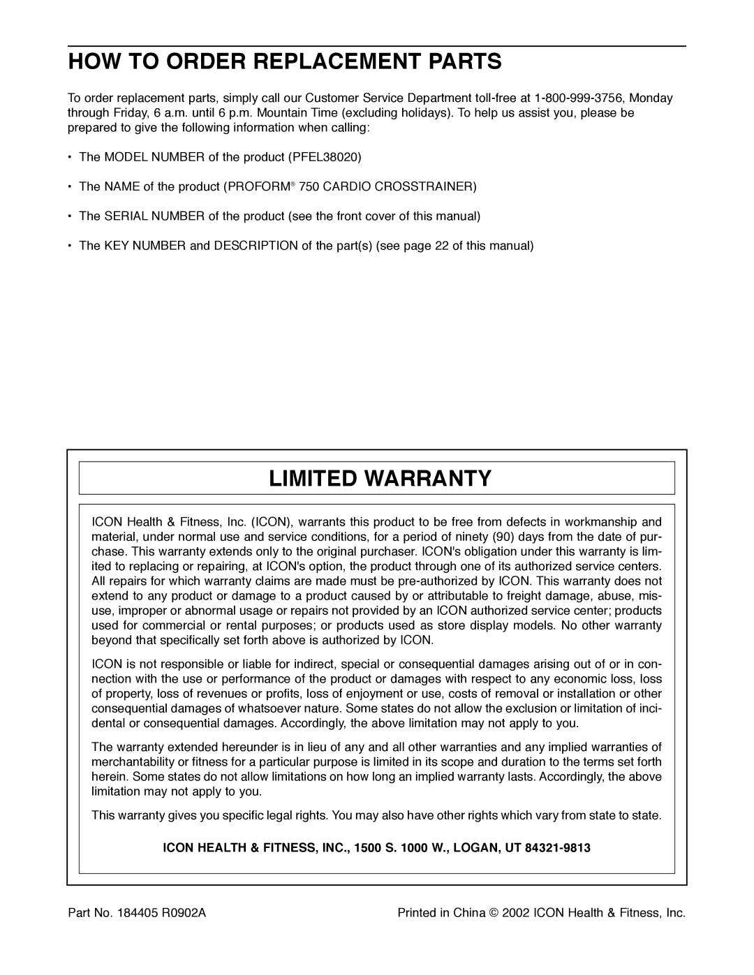 ProForm 750 user manual HOW to Order Replacement Parts, Limited Warranty, Icon Health & FITNESS, INC., 1500 S W., LOGAN, UT 