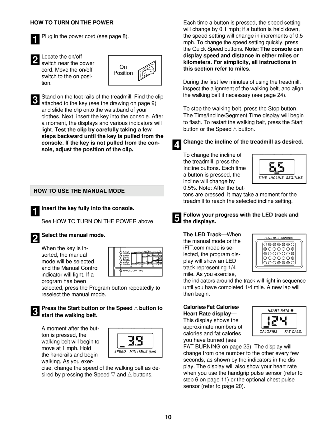 ProForm 760 EKG user manual HOW to Turn on the Power, HOW to USE the Manual Mode, Insert the key fully into the console 