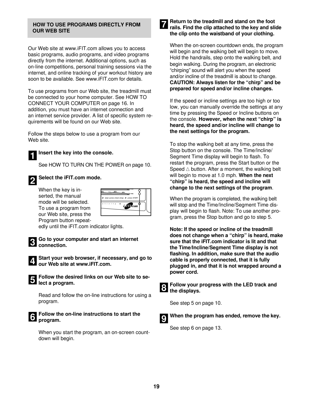 ProForm 760 EKG HOW to USE Programs Directly from OUR WEB Site, Follow the on-line instructions to start the program 