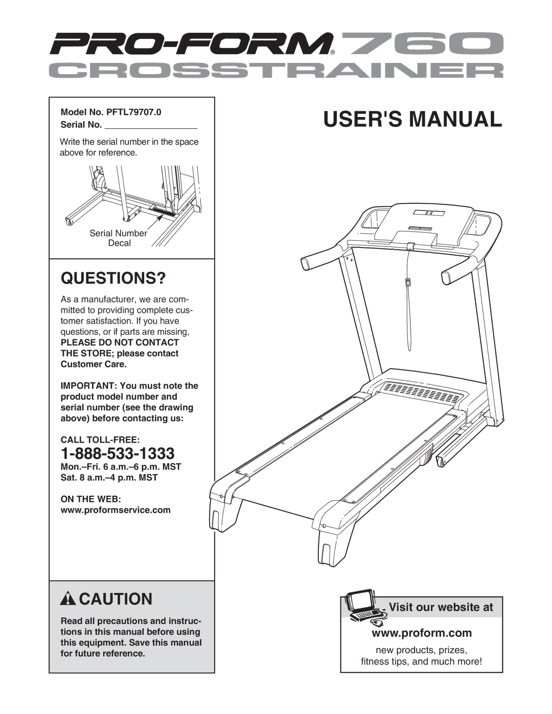 ProForm 760 user manual Questions?, Model No. PFTL79707.0 Serial No, Call TOLL-FREE 