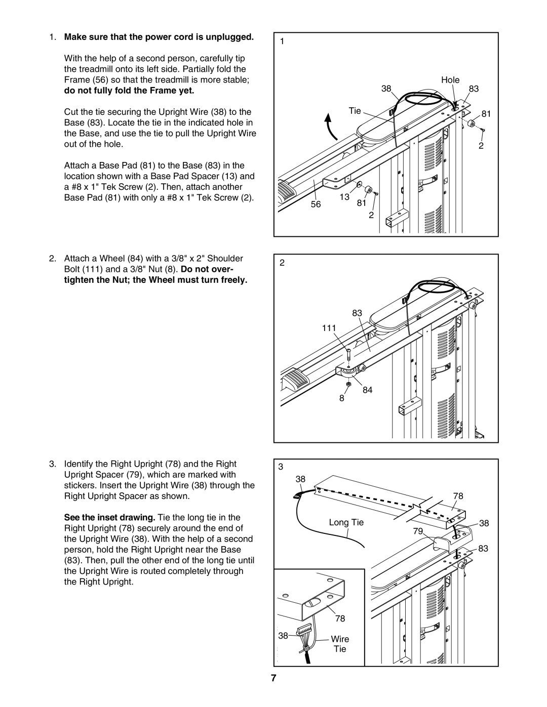 ProForm 760 user manual Make sure that the power cord is unplugged, Do not fully fold the Frame yet 