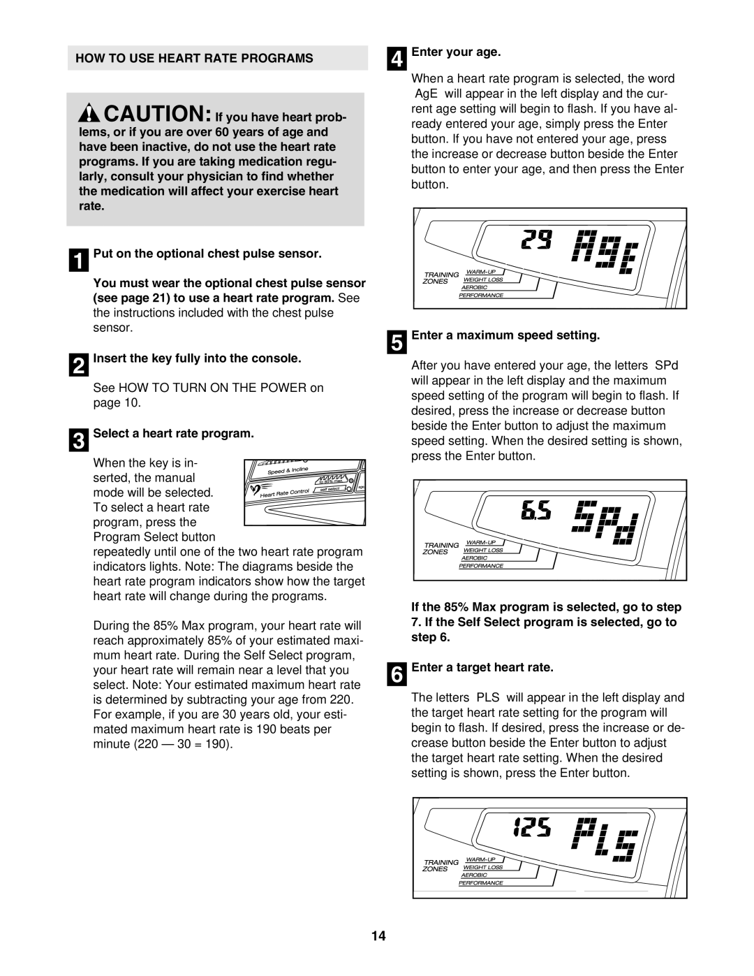 ProForm 775 HOW to USE Heart Rate Programs, Select a heart rate program, Enter your age, Enter a maximum speed setting 