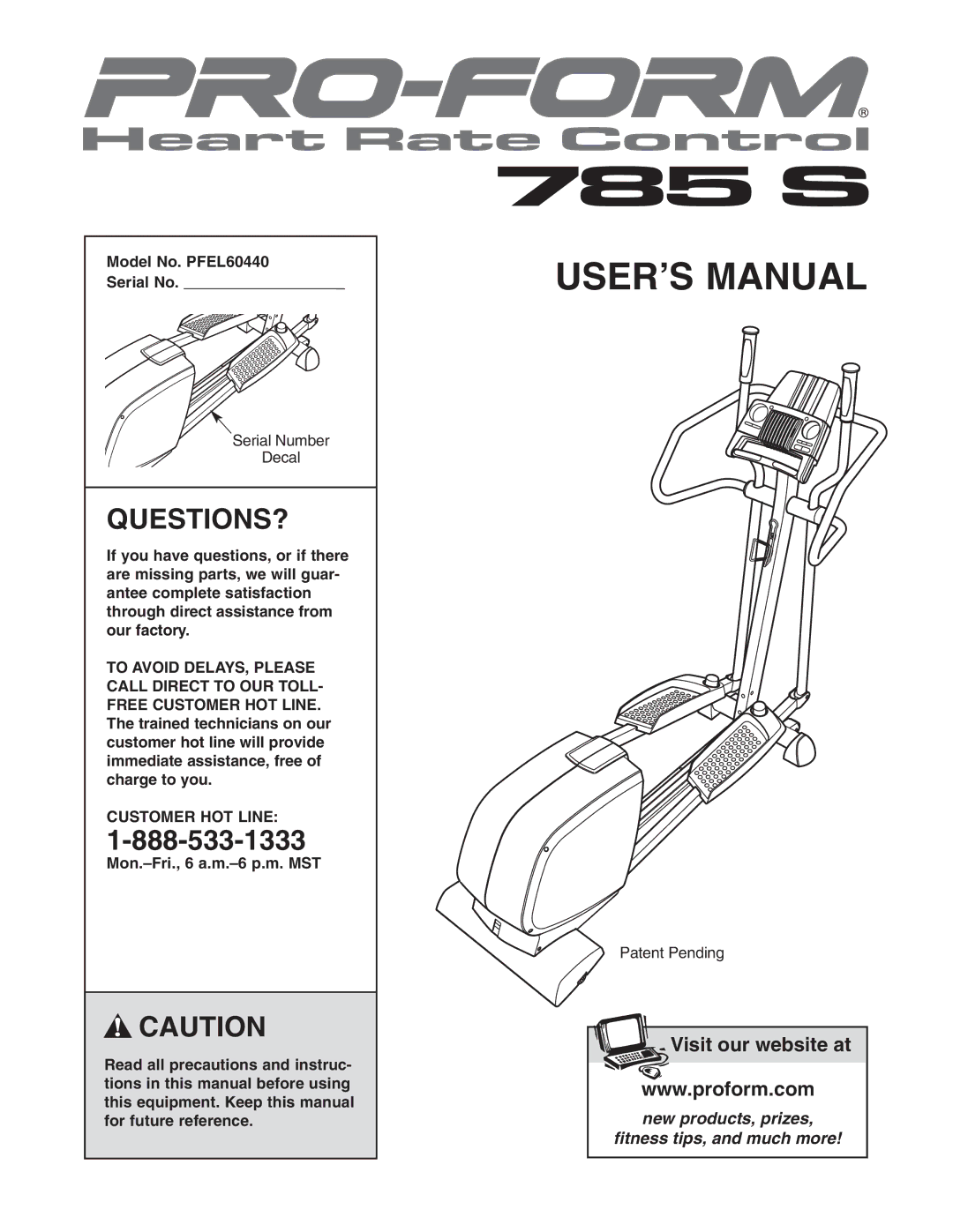 ProForm 785 S user manual Questions?, Model No. PFEL60440 Serial No, Customer HOT Line 