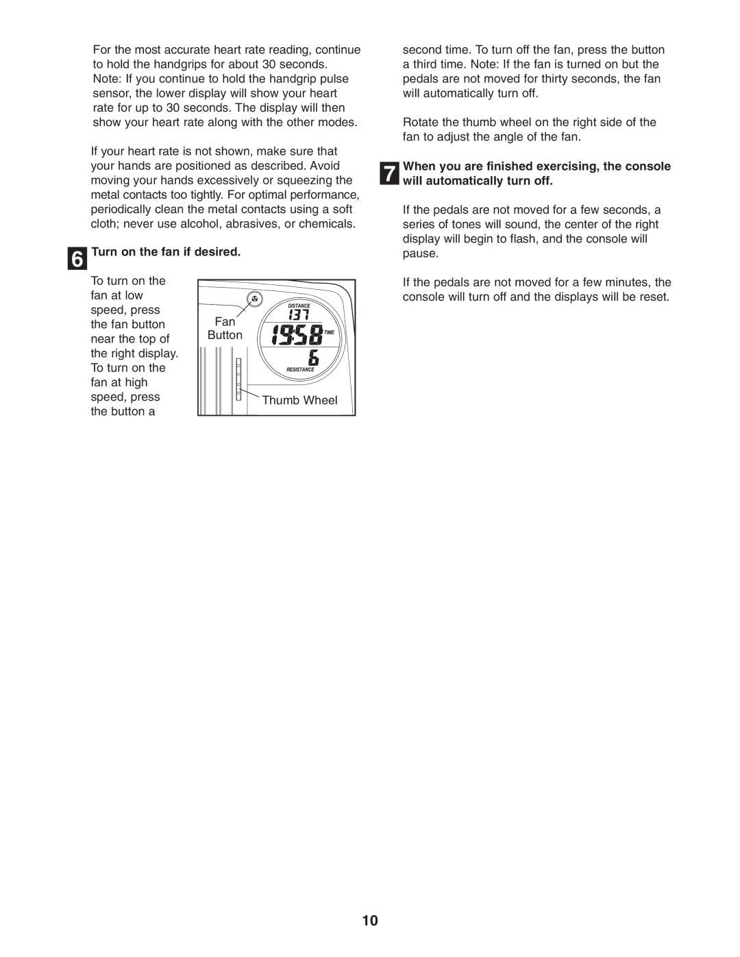 ProForm 785 S user manual Turn on the fan if desired 