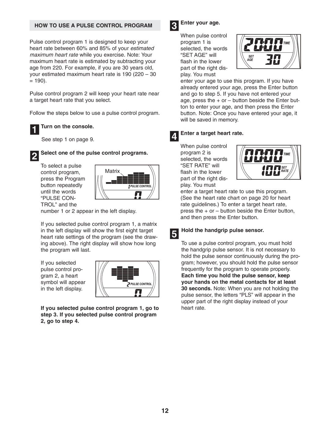 ProForm 785 S HOW to USE a Pulse Control Program, Select one of the pulse control programs, Enter a target heart rate 